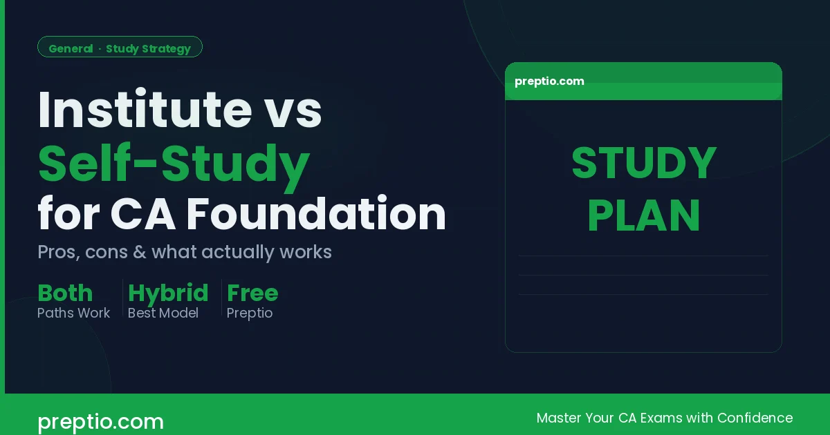 Institute vs Self-Study for CA Foundation — Pros, Cons & What Works